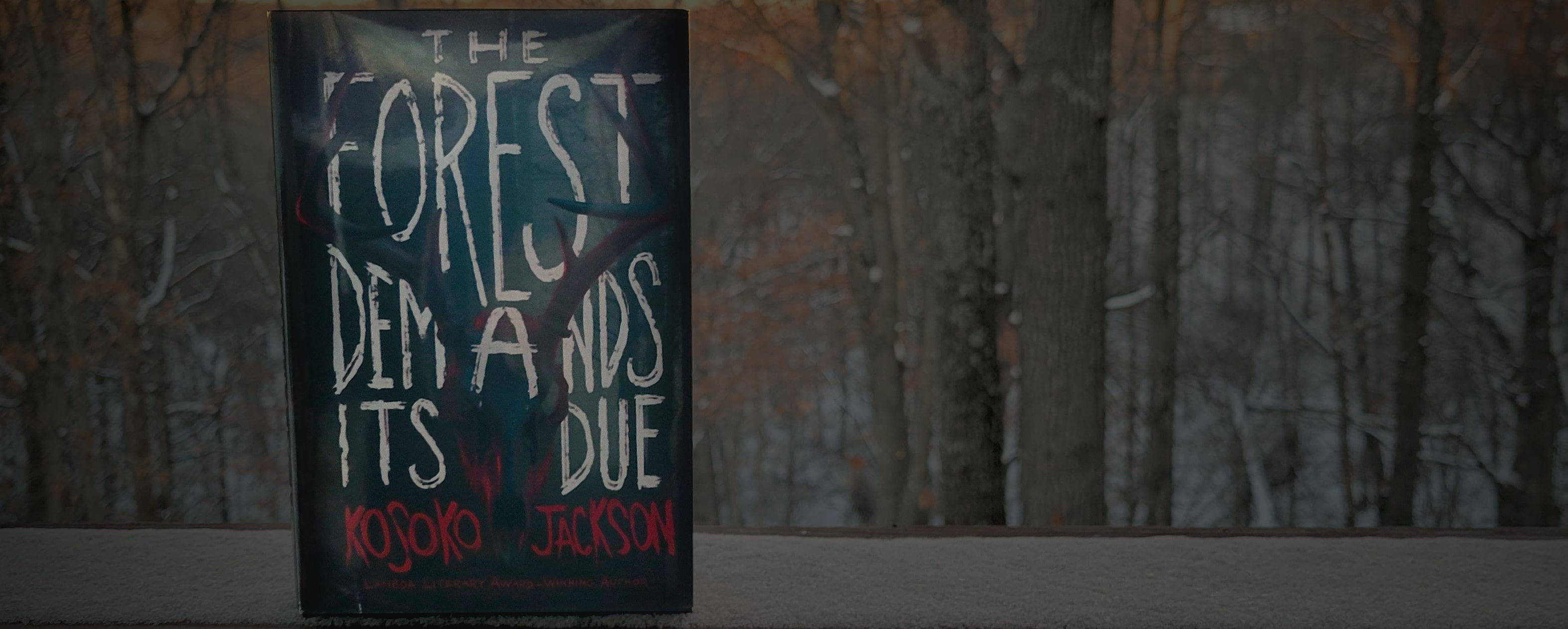 Book Cover of The Forest Demands Its Due by Kosoko Jackson